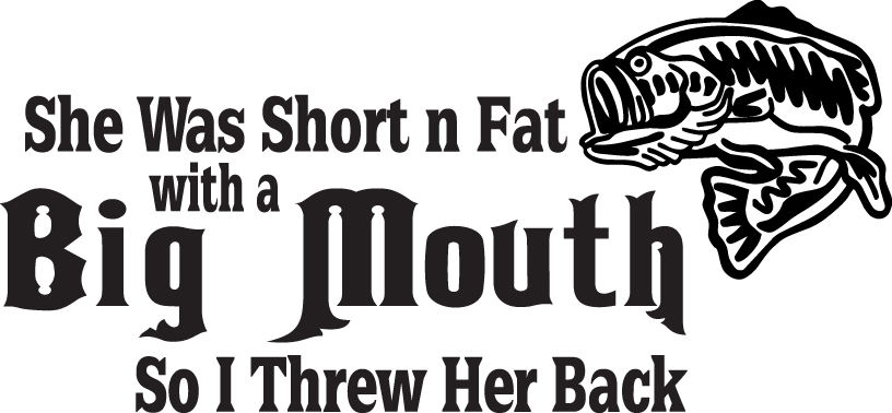 She was Short n Fat with a Big Mouth Threw Her Back Sticker