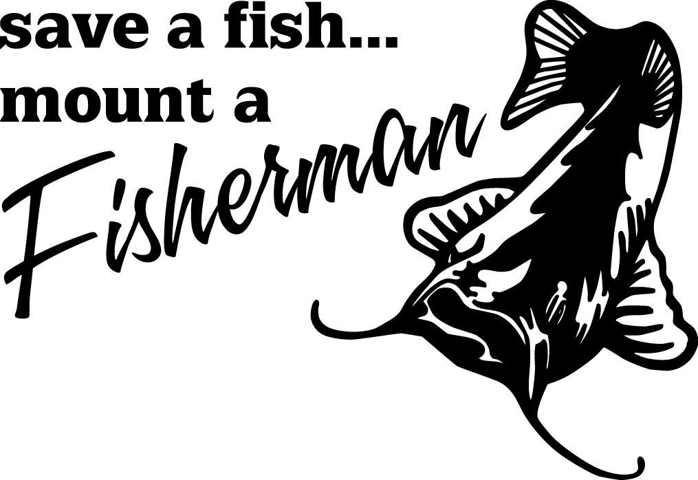 Save a Fish Mount a Fisherman Catfish Sticker