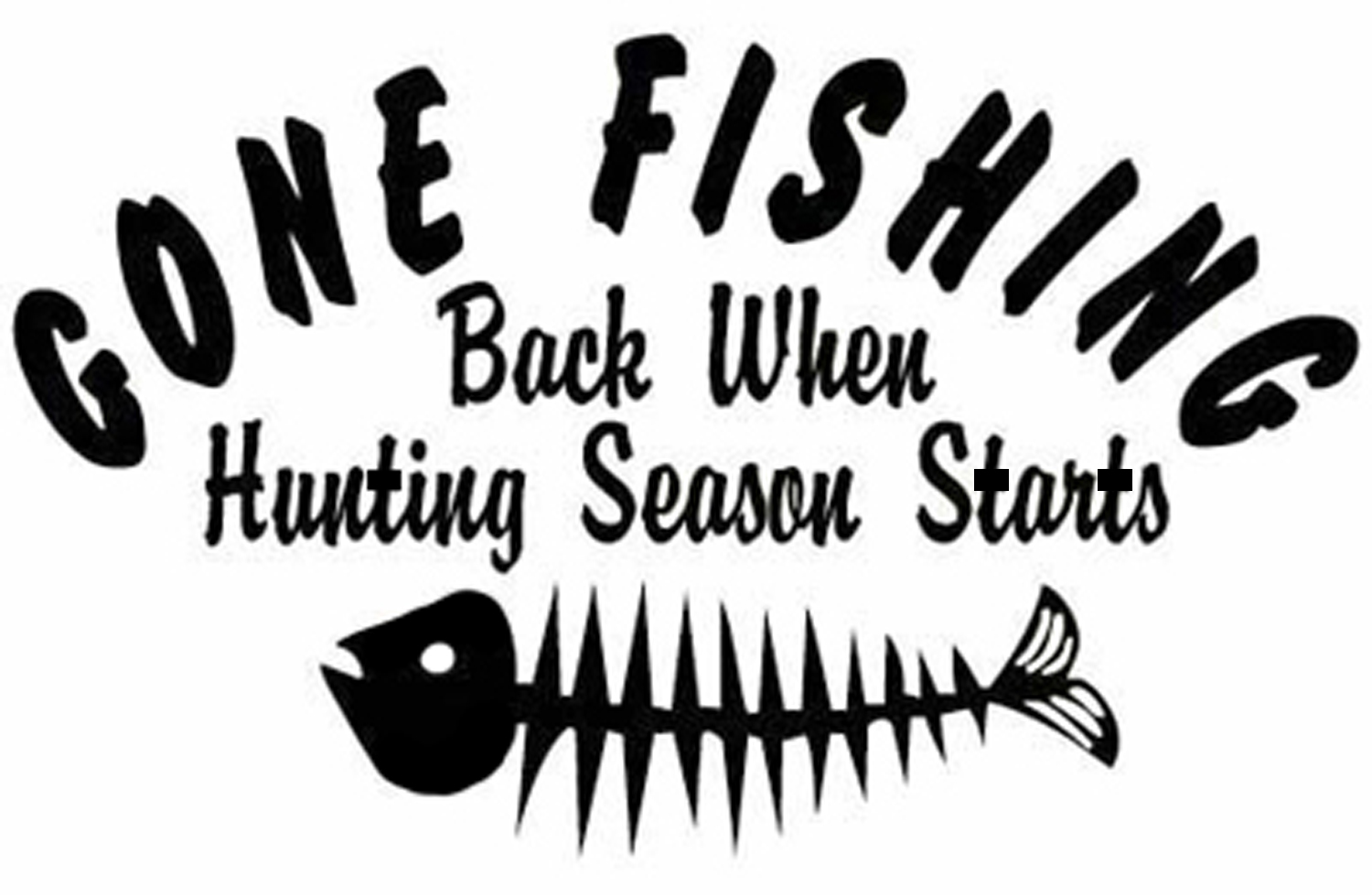 Gone Fishing Back for Hunting Season Sticker