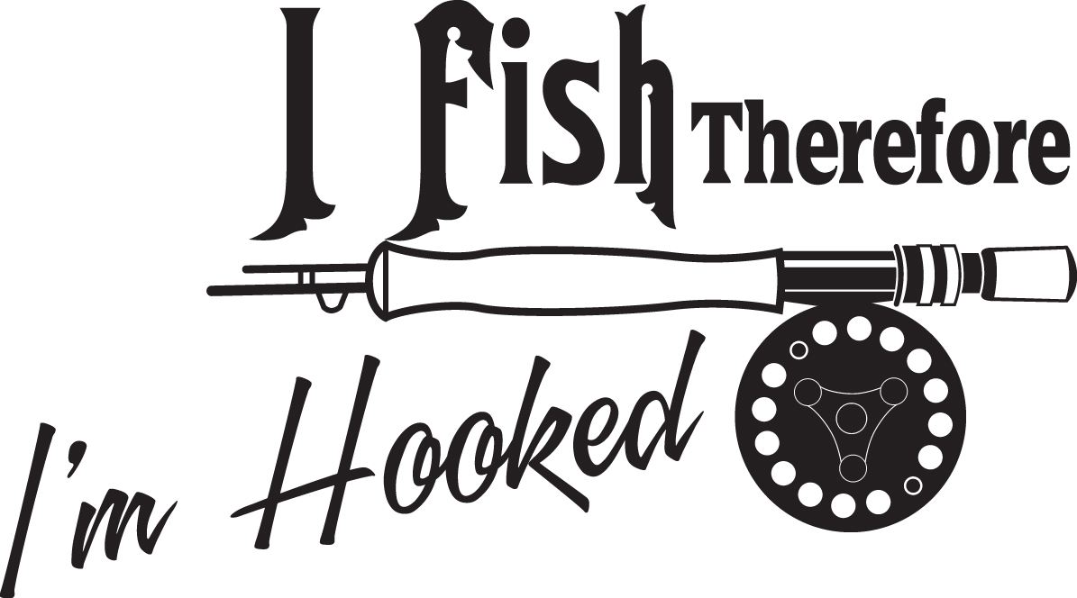 I Fish Thereforeee I'm Hooked Fly Fishing Sticker