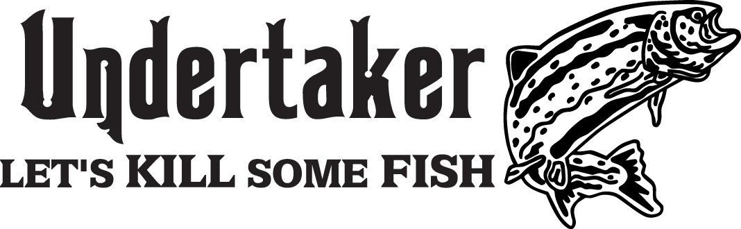 Undertaker Let's Kill Some Fish Salmon Fishing Sticker 2
