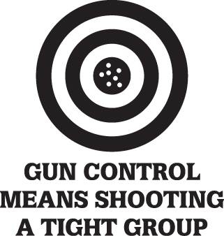 Gun Contol Means Shooting a Tight Group Sticker