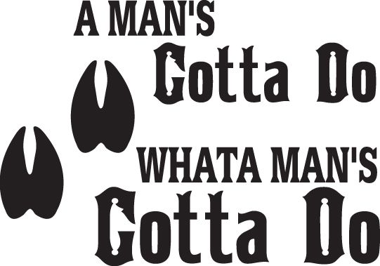 A Man's Gotta Do What A Man't Gotta Do Hoof Sticker