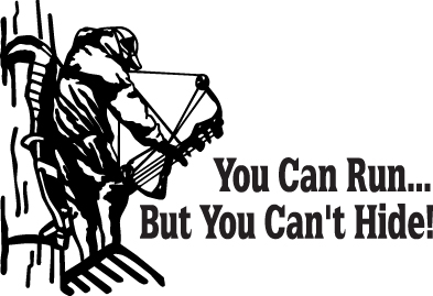 You Can Run But You Can't Hide Bowhunting Sticker