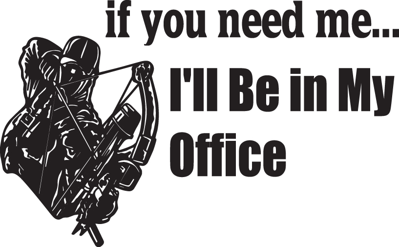 If You Nee Me I'll Be in My Office Bowhunting Sticker 2