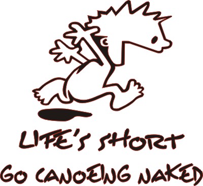 Lifes Short, Go Canoeing Naked Sticker