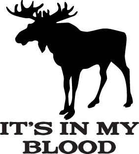 It's in My Blood Moose Sticker
