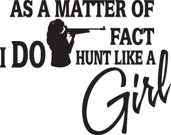 As a Matter of Fact I Do Hunt Like a Girl Sticker 2