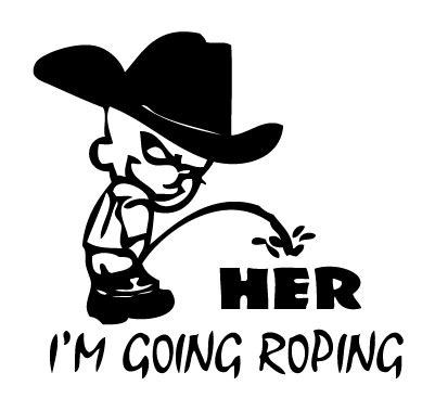 Cowboy Pee On Her Going Roping Sticker