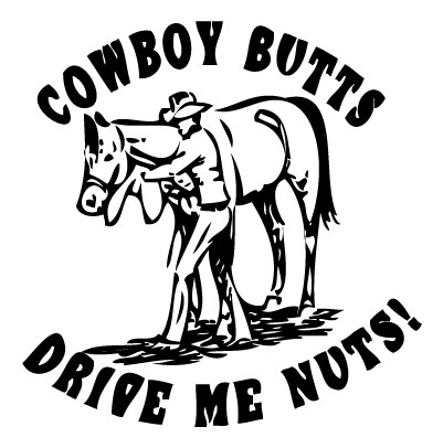 Cowboy Butts Drive me Nuts Sticker