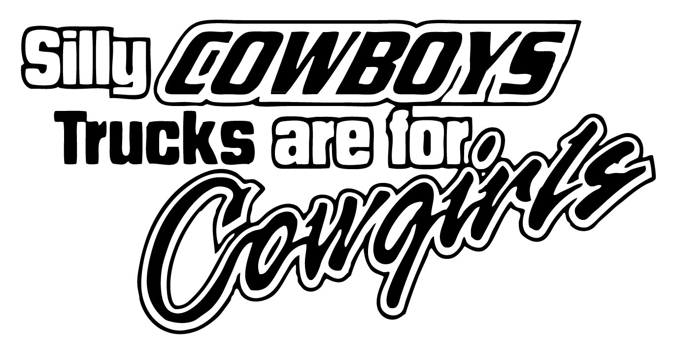 Silly Cowboys Trucks are for Cowgirls Sticker