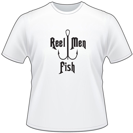 Real Men Fish T-ShirtHook T-Shirt