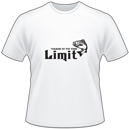 Takin It To the Limit Striper Fishing T-Shirt