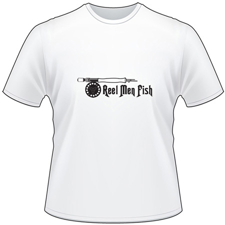 Reel Men Fish Fly Fishing T-Shirt