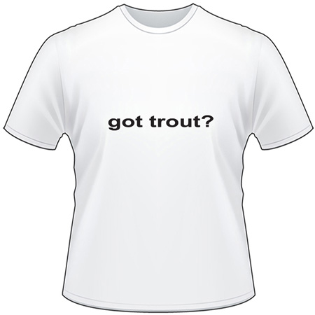 Got Trout T-Shirt