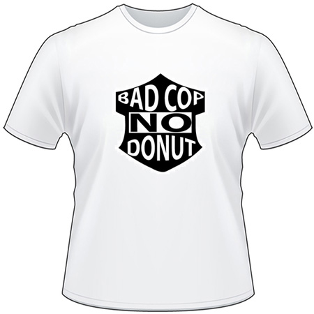 Bad Cop no Donut T-Shirt