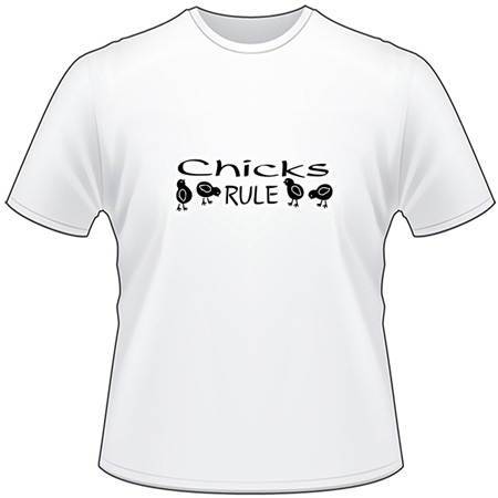 Chicks Rule T-Shirt