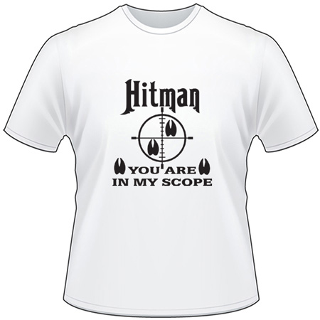 Hitman You Are in my Scope T-Shirt