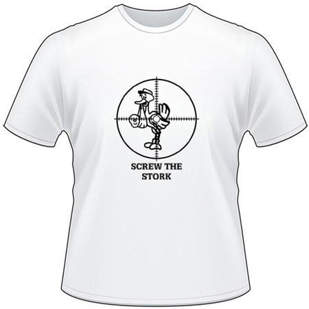 Screw the Stork T-Shirt