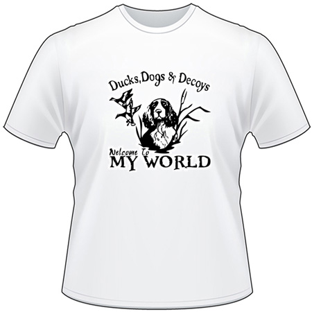 Ducks Dogs Decoys Springer My World T-Shirt