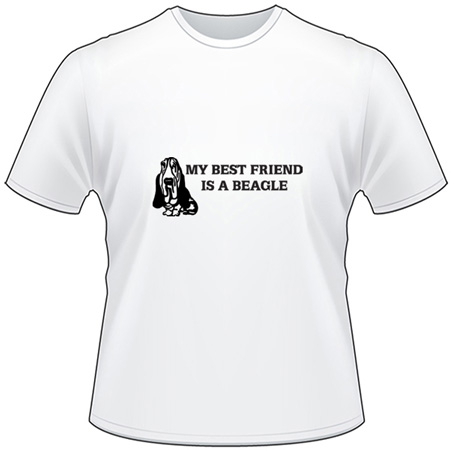 My Best Friend is a Beagle T-Shirt