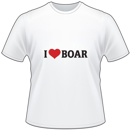 I Love Boar T-Shirt