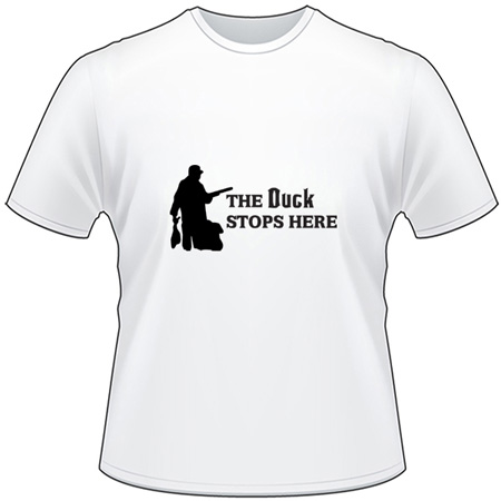 The Duck Stops Here T-Shirt