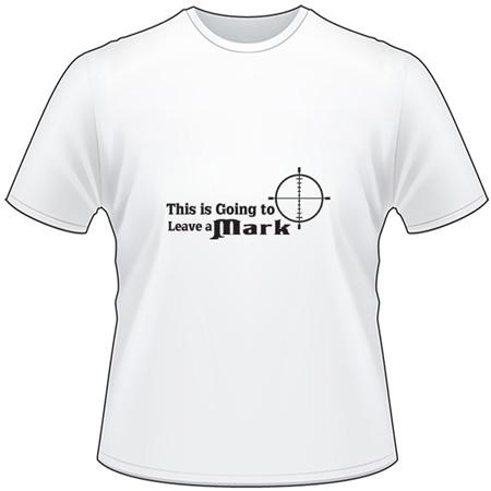 This is Going to Leave a Mark Cross Hair T-Shirt