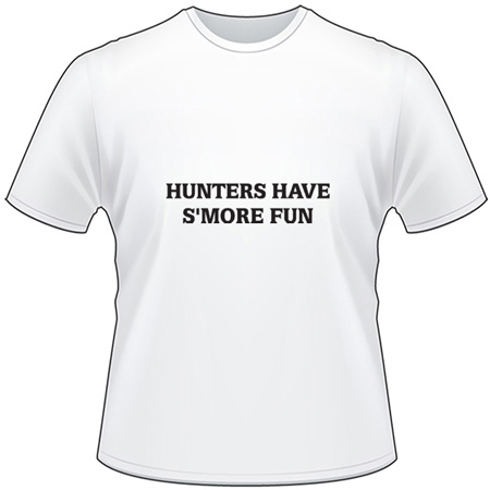Hunters Have S'More Fun T-Shirt