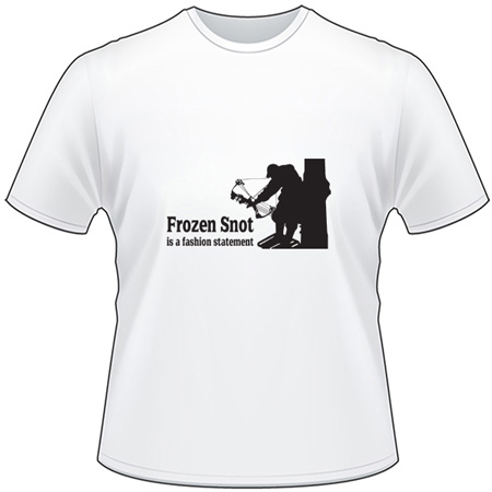 Frozen Snot is a Fashion Statement Bowhunting T-Shirt