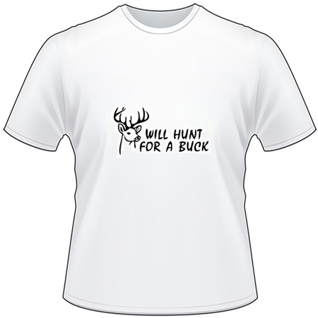 Will Hunt for a Buck T-Shirt