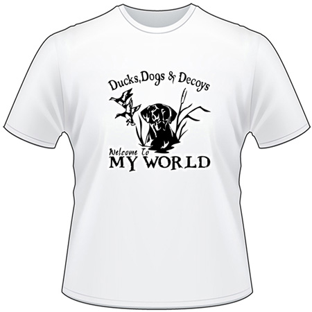 Ducks Dogs and Decoys My World 2 T-Shirt