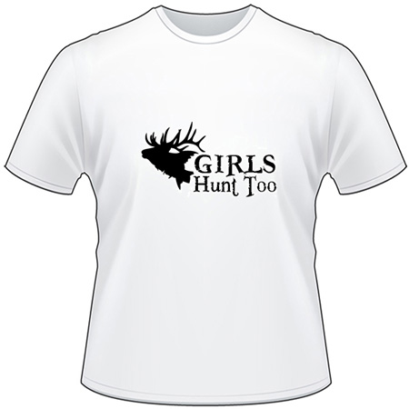Girls Hunt Too Elk T-Shirt