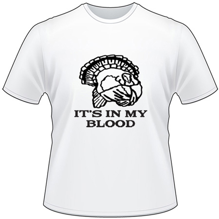 It's In My Blood Turkey T-Shirt