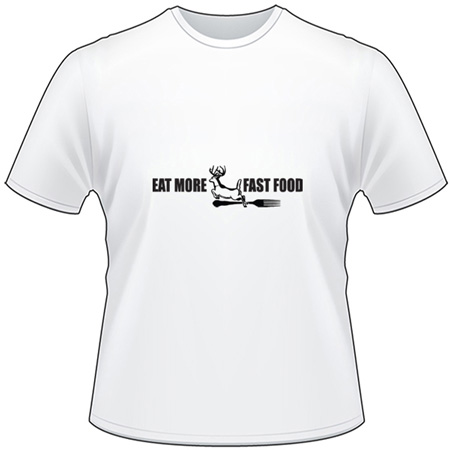 Eat More Fast Food Buck and Fork T-Shirt