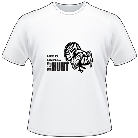 Life is Simple Eat Sleep Hunt Turkey T-Shirt