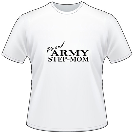 Proud Army Step-Mom T-Shirt