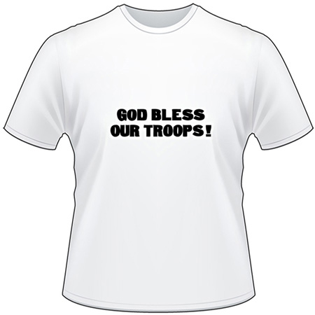 God Bless our Troops T-Shirt