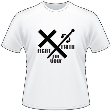 Fight for Faith T-Shirt 2126