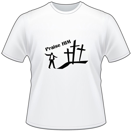 Praise Him T-Shirt 2085