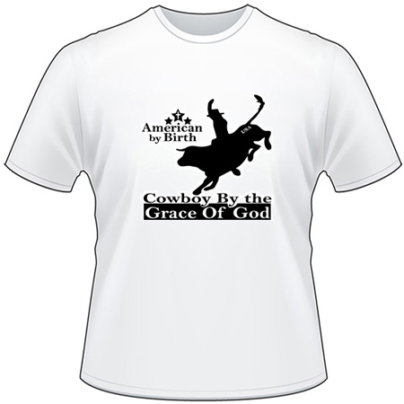 American by Birth Cowboy By Grace of God T-Shirt