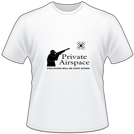 Private Airspace Drone T-Shirt