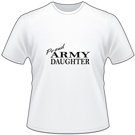 Proud Army Daughter T-Shirt