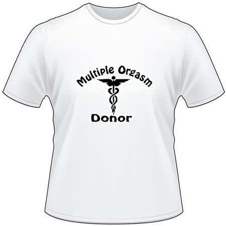 Multiple Orgasm Donor T-Shirt
