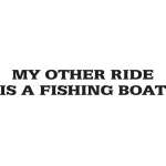 My Other Ride is a Fishing Boat Sticker