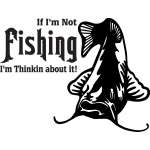 If I'm Not Fishing I'm Thinking About it Catfish Sticker 2
