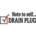 Not to Self Drain Plug Sticker