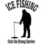 Ice Fishing Only the Stong Survive Sticker