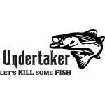 Undertaker Lets Kill Some Fish Bass Sticker 4