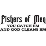 Fishers of Men You Catch Em and God Cleans Em Sticker
